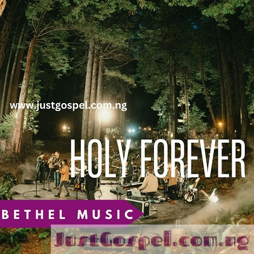 Holy Forever  Bethel Music