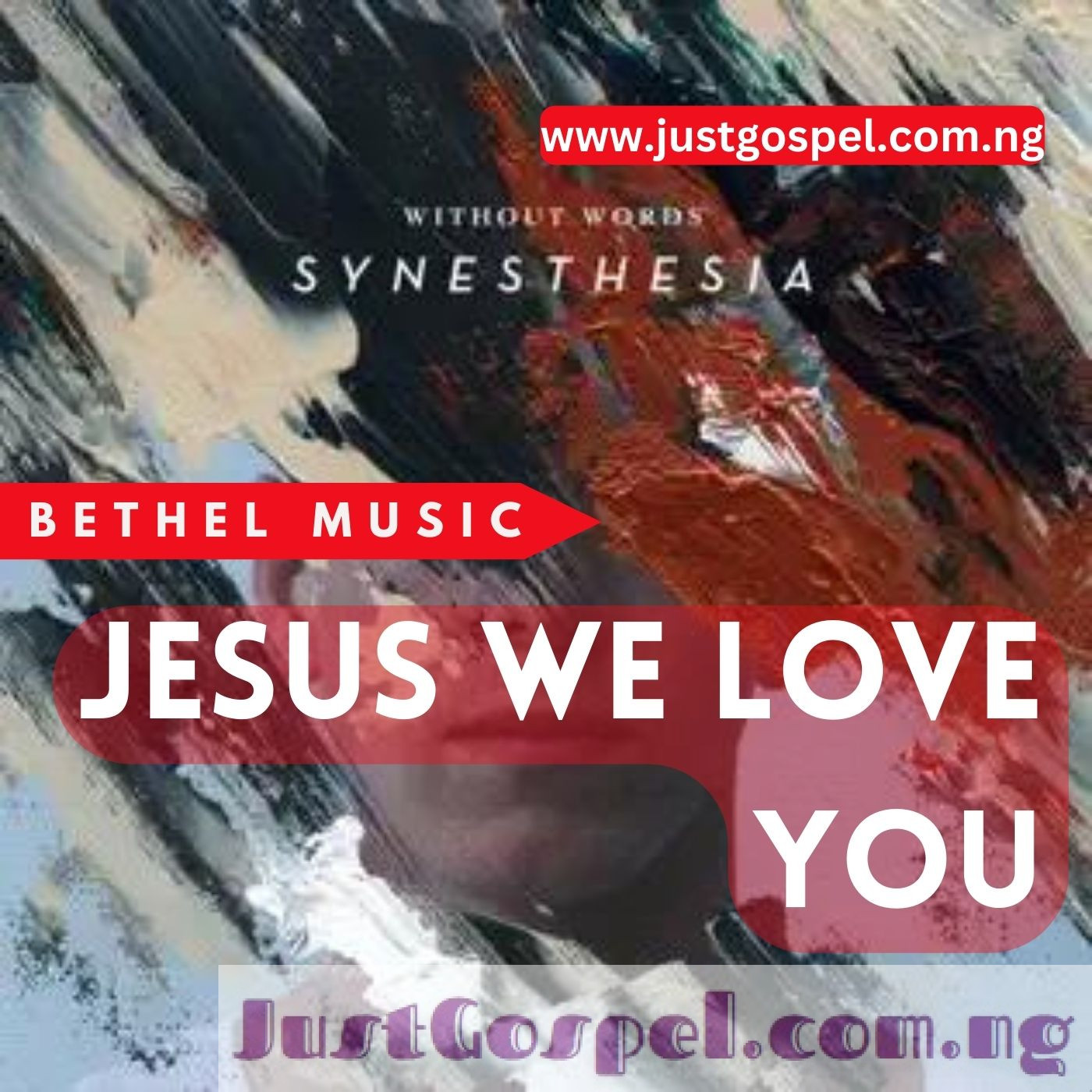 Jesus We Love You - Bethel Music