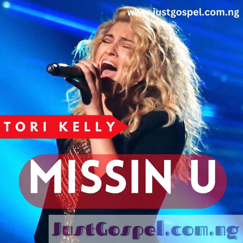 Tori Kelly – Missin U