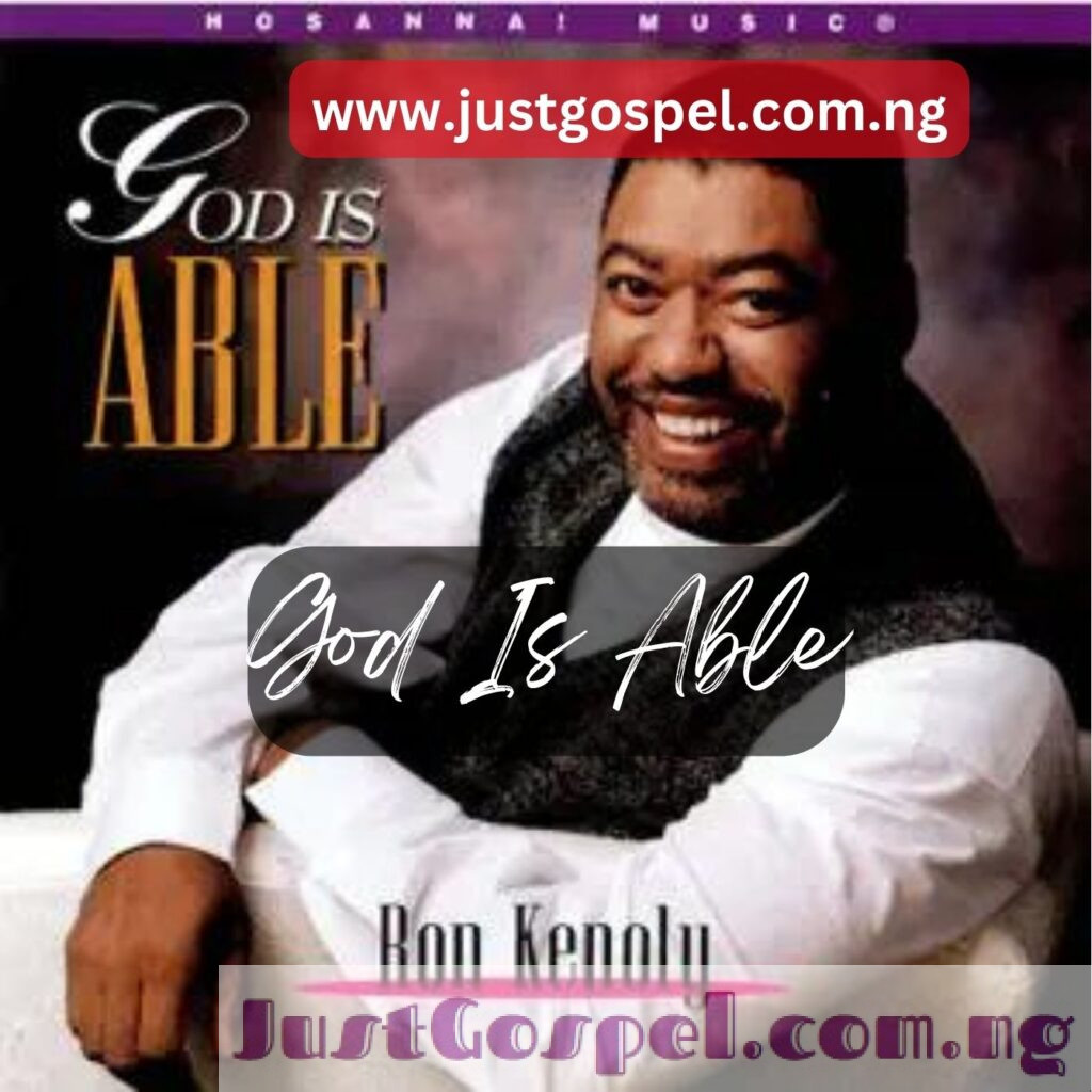 Download: Ron Kenoly – God Is Able [full Album]