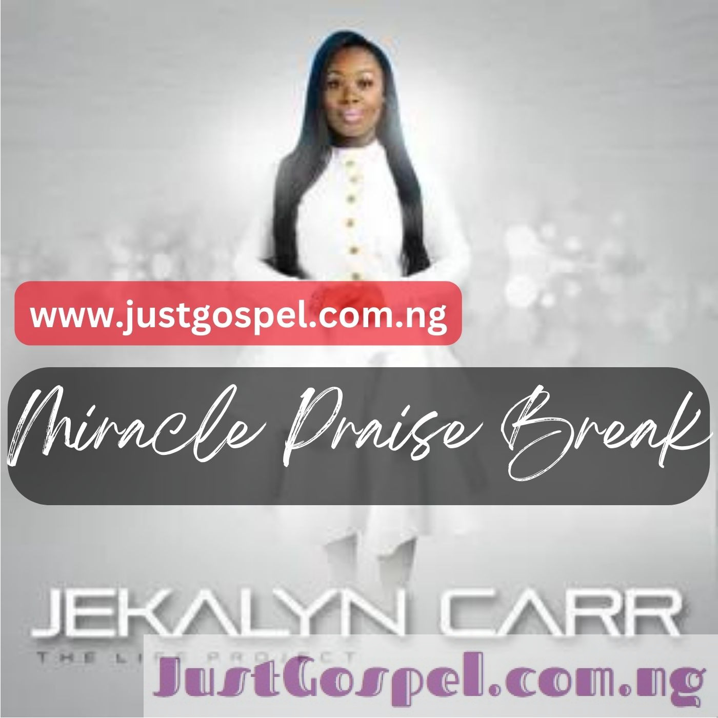 Jekalyn Carr Miracle Praise Break Ft Stephen Brown Mp3 Download Lyrics