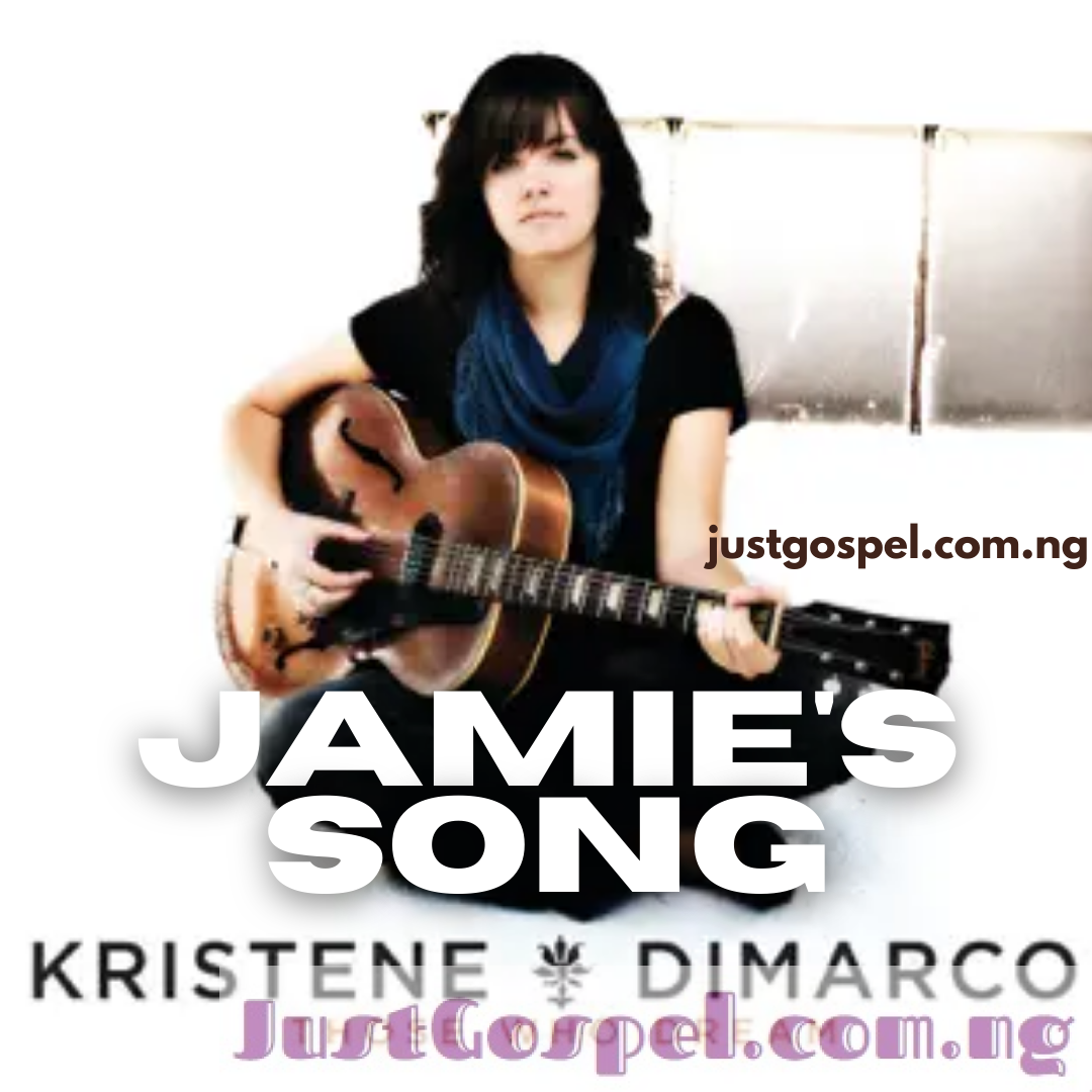 Kristene DiMarco – Jamie’s Song