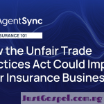 How the Unfair Trade Practices Act Could Impact Your Insurance Business