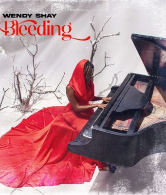 Wendy Shay – Bleeding