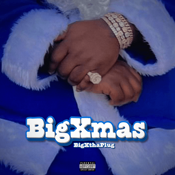 BigXthaPlug – BigXmas