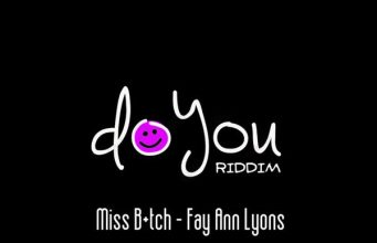 Fay-Ann Lyons – Miss B*tch