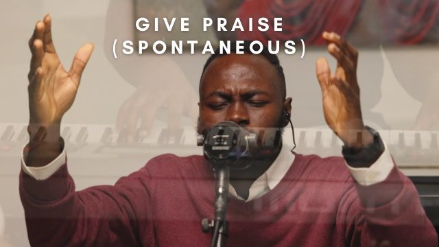 TY Bello - Give Praise (Spontaneous)