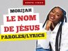 Morijah - Le Nom De Jesus