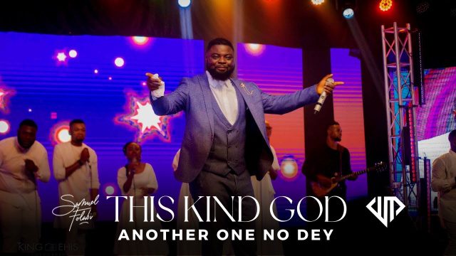 Samuel Folabi - This Kind God Another One No Dey