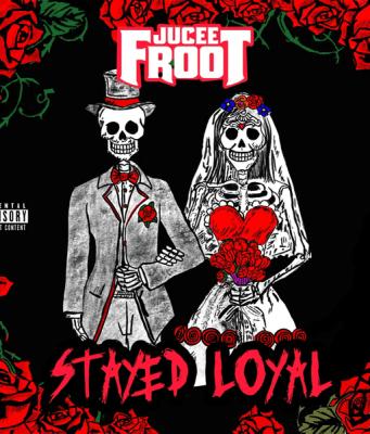 Jucee Froot – Stayed Loyal