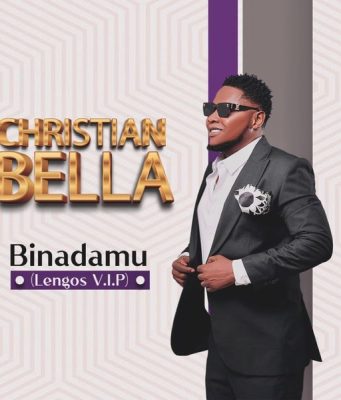 Christian Bella – Binadamu (Lengos V.I.P)