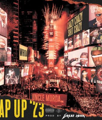 Uncle Murda – Rap Up 2023