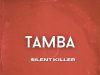 Silent Killer – Tamba