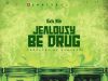 Shatta Wale – Jealousy Be Drug