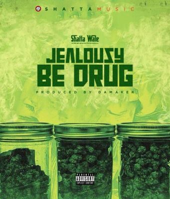 Shatta Wale – Jealousy Be Drug