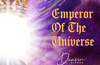 Dunsin Oyekan & Theophilus Sunday - Emperor Of The Universe