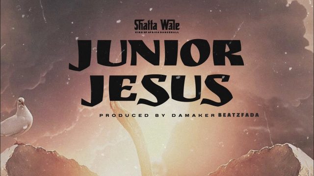 Shatta wale - Junior Jesus