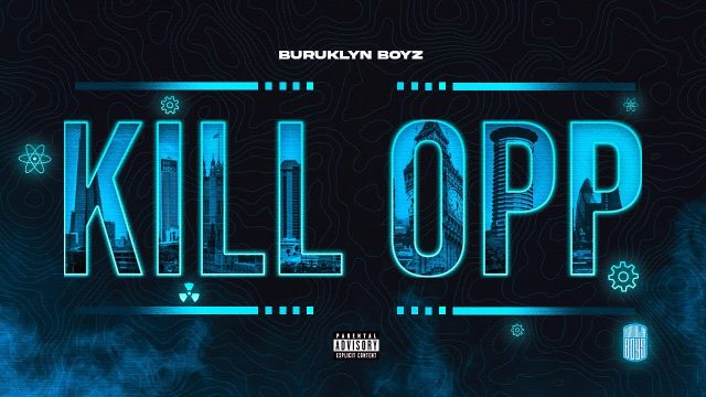Buruklyn Boyz - Kill Opp