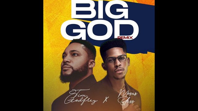 Tim Godfrey - Big God Remix