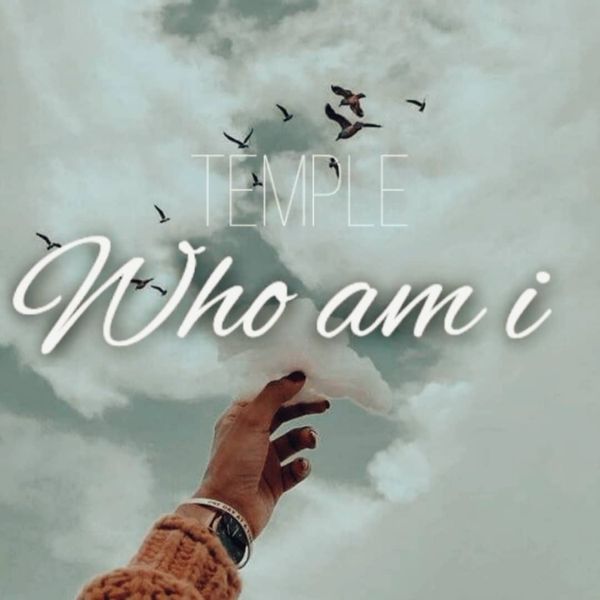 Temple – Who Am I?