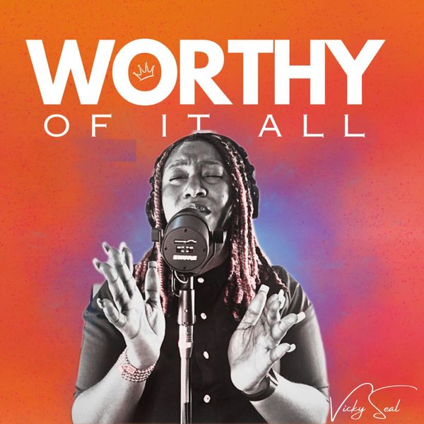 Vicky Seal – Worthy Of It All
