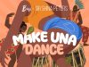 BIMS – Make Una Dance