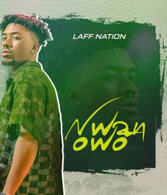 Laff Nation – Nwan Owo