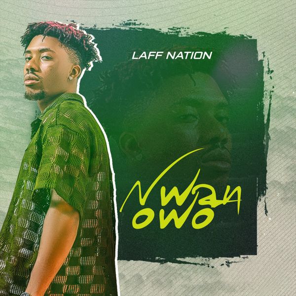 Laff Nation – Nwan Owo