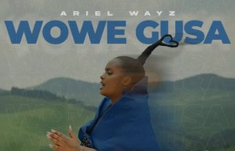 Ariel Wayz – Wowe Gusa