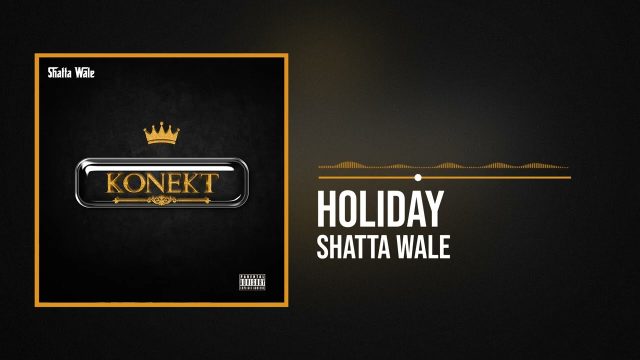 Shatta Wale - Holiday