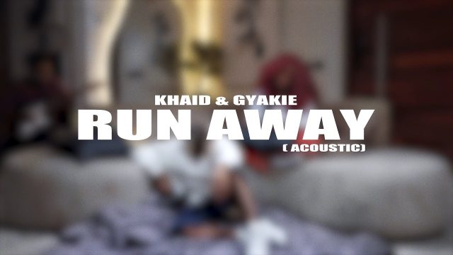 Khaid & Gyakie - Run Away