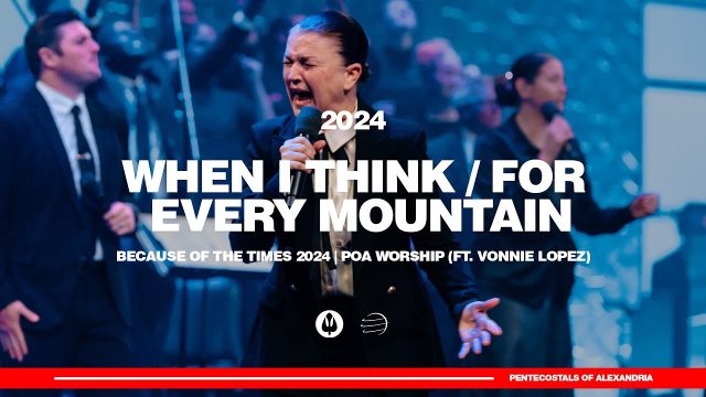 POA Worship - When I Think / For Every Mountain