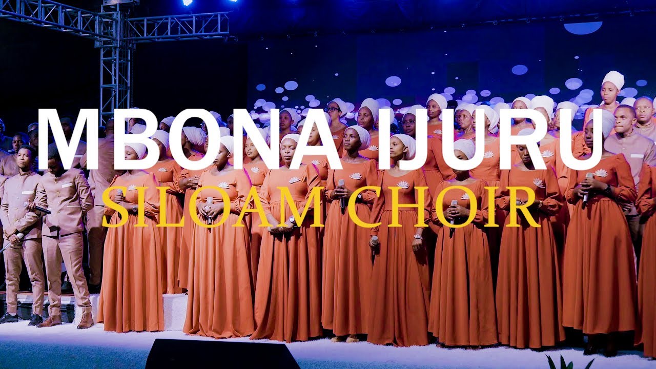 Siloam Choir - Mbona Ijuru