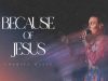 Charity Gayle - Because Of Jesus