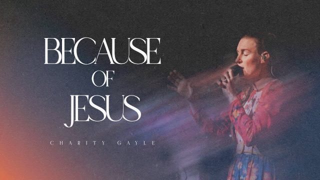 Charity Gayle - Because Of Jesus
