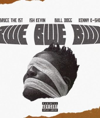 Bruce The 1st – Bwe Bwe Bwe