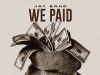 Jay Bahd – We Paid