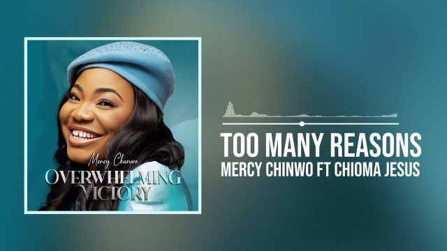 Mercy Chinwo - Too Many Reasons